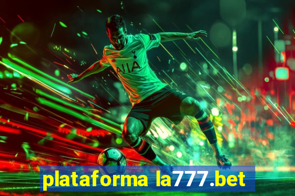 plataforma la777.bet